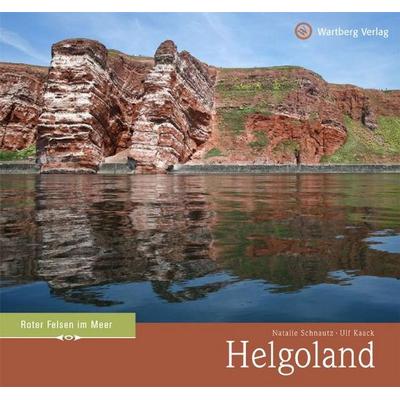 Helgoland, Gebundene Ausgabe von Natalie Schnautz,Ulf Kaack, Wartberg Verlag
