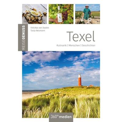 Texel - ReiseGenuss, Taschenbuch von Felicitas van Daalen,Tanja Neumann, 360° medien, 978-3-96855-503-4