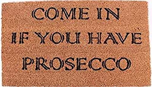 La Finesse Decoratieve Coir Deurmat Come In If You Have Prosecco, 70 x 40 cm