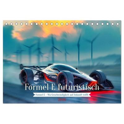 Formel E futuristisch (Tischkalender 2026 DIN A5 quer), CALVENDO Monatskalender