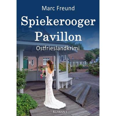 Spiekerooger Pavillon. Ostfrieslandkrimi, Taschenbuch von Marc Freund, Klarant, 978-3-689-75004-6