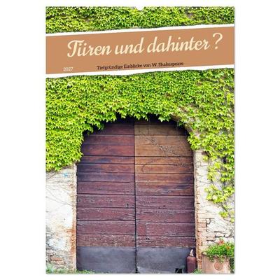 Türen und dahinter ? (Wandkalender 2027 DIN A2 hoch), CALVENDO Monatskalender
