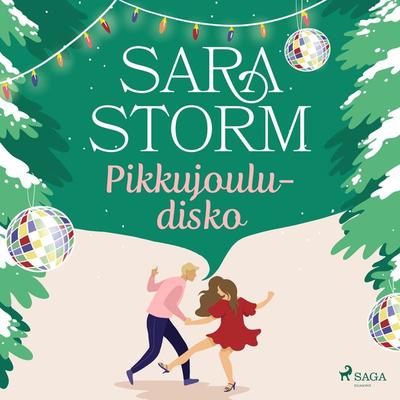 Pikkujouludisko - Sara Storm, Audio, 9788727038674