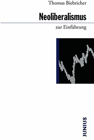 Thomas Biebricher - Neoliberalismus zur Einführung - Preis vom 01.10.2026 17:08:56 h