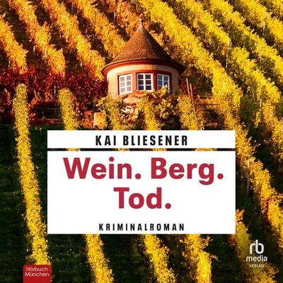 Wein. Berg. Tod. - Kai Bliesener, Audio, 9783987857973
