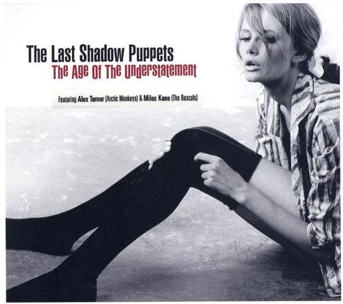 the Last Shadow Puppets - The Age of the Understatement - Preis vom 11.10.2026 03:10:56 h
