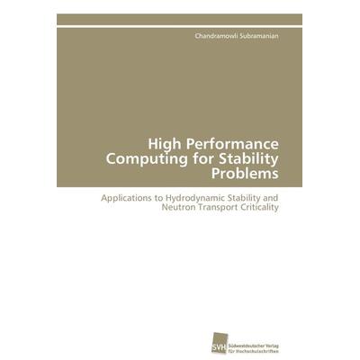 High Performance Computing for Stability Problems, Taschenbuch von Chandramowli Subramanian, Südwestdeutscher Verlag für Hochschulschriften,