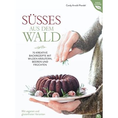 Süßes aus dem Wald, Gebundene Ausgabe von Candy Arnold-Prendel, Christian, 978-3-95961-805-2