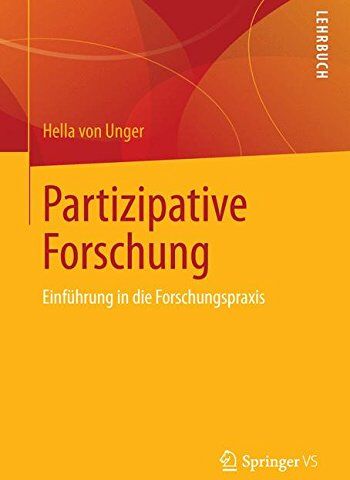 Hella von Unger - Partizipative Forschung: Einführung in die Forschungspraxis (Qualitative Sozialforschung) (German Edition) - Preis vom 13.10.2026 11:25:28 h