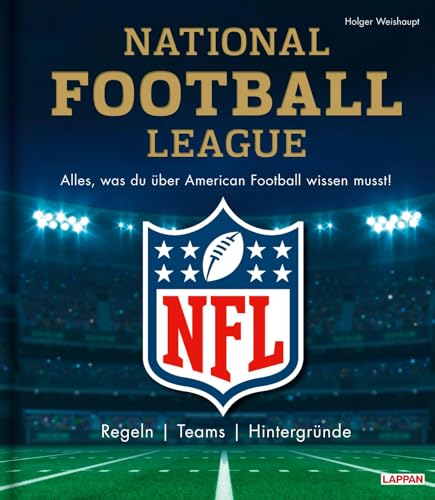 Holger Weishaupt - NFL: National Football League – Alles, was du über American Football wissen musst: Regeln, Teams, Hintergründe Offiziell lizensiertes Produkt der NFL - Preis vom 30.09.2026 09:01:18 h