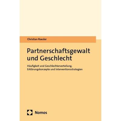 Partnerschaftsgewalt und Geschlecht, Taschenbuch von Christian Roesler, Nomos, 978-3-7560-1665-5