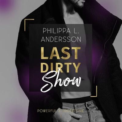 Last Dirty Show - Philippa L. Andersson, Audio, 4064067869785