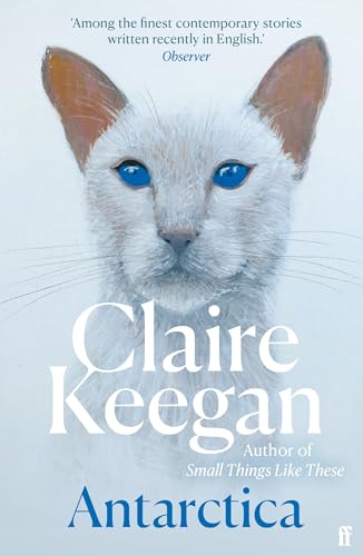 Claire Keegan - Antarctica: ‘A genuine once-in-a-generation writer.’ THE TIMES - Preis vom 04.10.2026 03:51:26 h