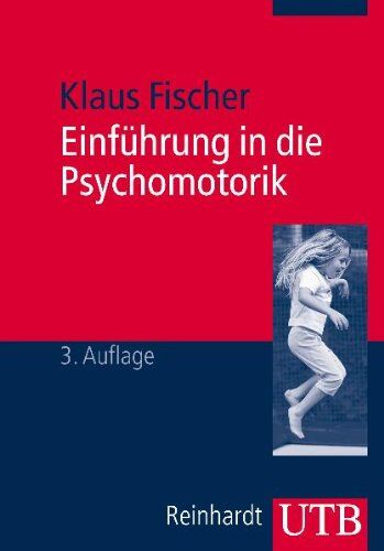 Klaus Fischer - Einführung in die Psychomotorik - Preis vom 13.10.2026 11:25:28 h