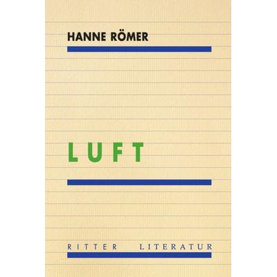 LUFT, Taschenbuch von Hanne Römer, Ritter Klagenfurt, 978-3-85415-699-4
