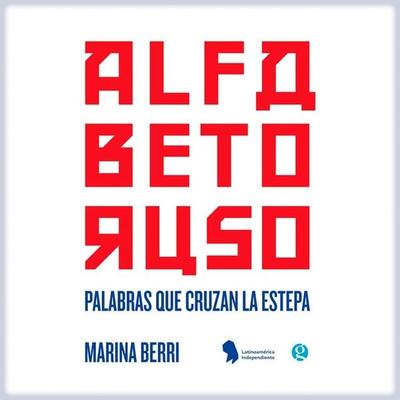 Alfabeto ruso. Palabras que cruzan la estepa: relatos sobre la lengua y la cultura rusa - Marina Berri, Audio, 9789180891318