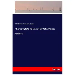 The Complete Poems of Sir John Davies, Belletristik von John Davies, Alexander B Grosart