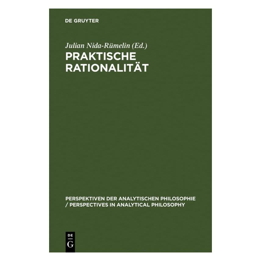 De Gruyter Praktische Rationalität (Deutsch, Hardcover, Julian Nida-Rümelin) (67765658)