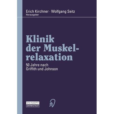 Klinik der Muskelrelaxation, Taschenbuch von , Steinkopff, 978-3-642-95978-3