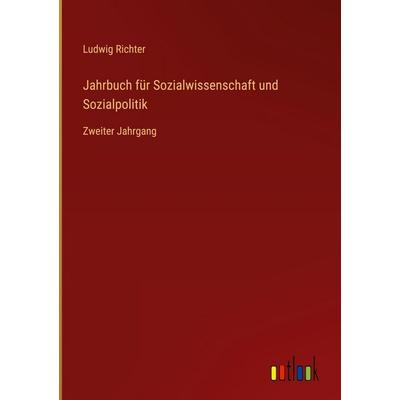 Jahrbuch für Sozialwissenschaft und Sozialpolitik, Gebundene Ausgabe von Ludwig Richter, Outlook, 978-3-368-55002-8