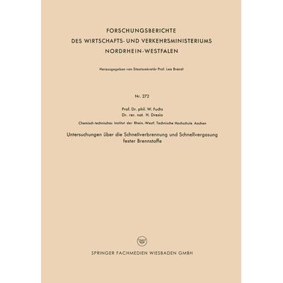 Untersuchungen über die Schnellverbrennung und Schnellvergasung fester Brennstoffe, Taschenbuch von Walter Maximilian Fuchs, VS Verlag für