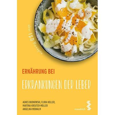 Ernährung bei Erkrankungen der Leber, Taschenbuch von Agnes Budnowski,Flora Koller,Martina Kreuter-Müller,Angelika Widhalm, Facultas / maudrich,