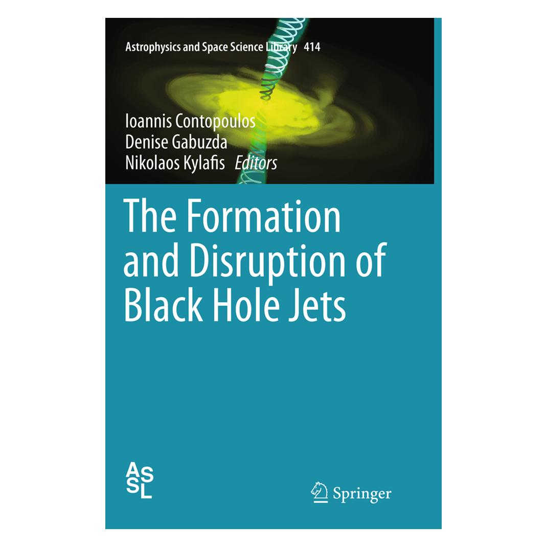 Springer The Formation and Disruption of Black Hole Jets (Englisch, Softcover, Denise Gabuzda, Ioannis Contopoulos, Nikolaos Kylafis) (55835815)