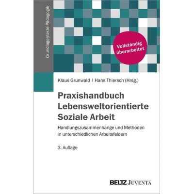 Praxishandbuch Lebensweltorientierte Soziale Arbeit, Taschenbuch von , Juventa Verlag ein Imprint der Beltz Verlagsgruppe GmbH & Co. KG,