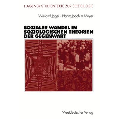Sozialer Wandel in soziologischen Theorien der Gegenwart, Taschenbuch von Wieland Jäger,Hanns-Joachim Meyer, VS Verlag für Sozialwissenschaften,