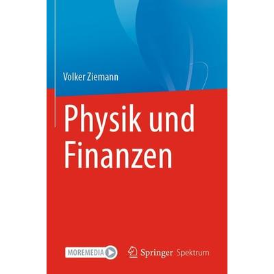 Physik und Finanzen, Taschenbuch von Volker Ziemann, Springer, 978-3-031-36963-6