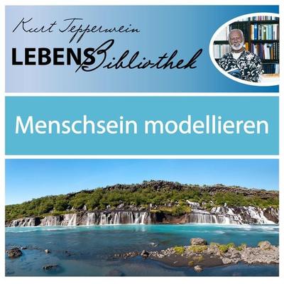 Lebens Bibliothek - Menschsein modellieren - , Audio, 4250928345226