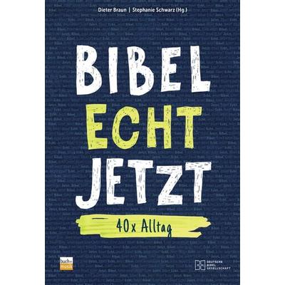 Bibel Echt Jetzt, Taschenbuch von , Neukirchener Verlagsgesellschaft, 978-3-7615-6761-6