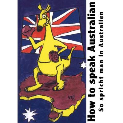 How to speak Australian, Paperback von Sascha Exner, Elektronik-Praktiker