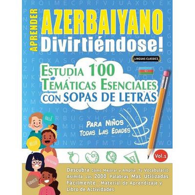 Aprender Azerbaiyano Divirtiéndose! - Para Niños, Taschenbuch von Linguas Classics, Linguas Classics