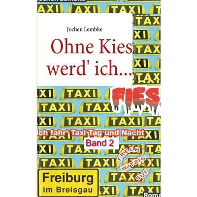 Ohne Kies werd' ich fies!, Taschenbuch von Jochen Lembke, BoD – Books on Demand, 978-3-8391-4527-2