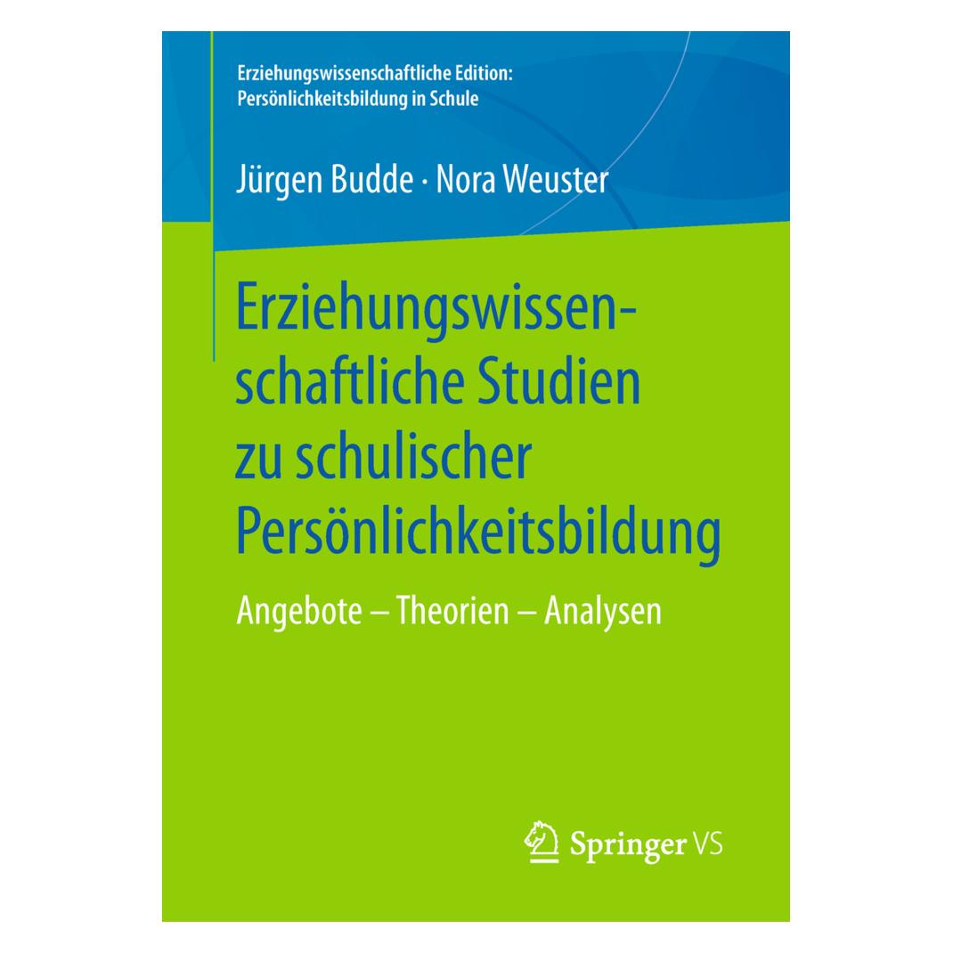Springer Erziehungswissenschaftliche Studien zu schulischer Persönlichkeitsbildung (Deutsch, Softcover, Jürgen Budde, Nora Weuster) (55991529)