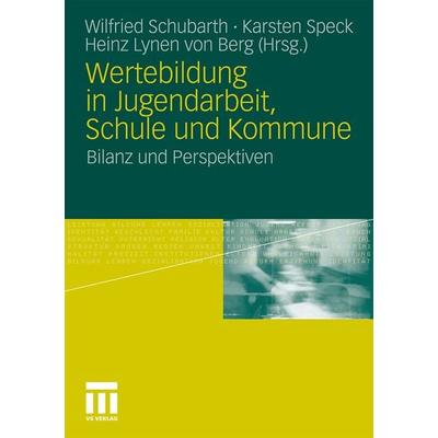 Wertebildung in Jugendarbeit, Schule und Kommune, Taschenbuch von Karsten Speck, VS Verlag für Sozialwissenschaften, 978-3-531-17044-2