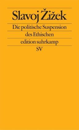 Slavoj Zizek - Die politische Suspension des Ethischen (edition suhrkamp) - Preis vom 17.10.2026 19:25:27 h