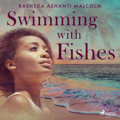 Swimming with Fishes - Rasheda Malcolm, Audio, 9788728187517
