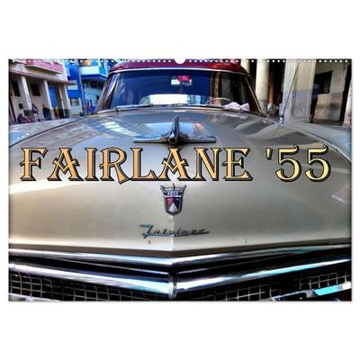 FAIRLANE '55 (Wandkalender 2027 DIN A2 quer), CALVENDO Monatskalender