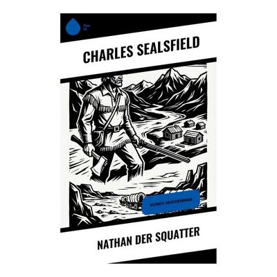 Nathan der Squatter, Taschenbuch von Charles Sealsfield, Copycat, 978-80-285-1293-4