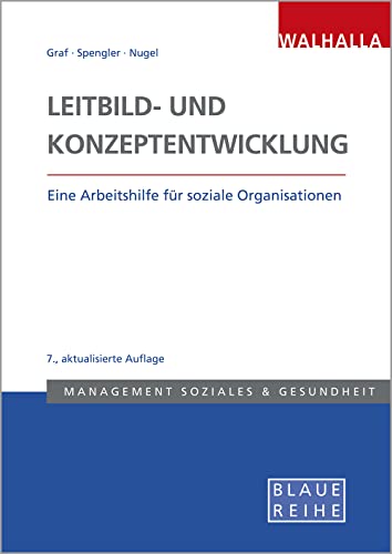 Maria Spengler - Leitbild- und Konzeptentwicklung: Vision, Mission und strategische Ziele für Sozialunternehmen systemisch erarbeiten: Eine Arbeitshilfe für soziale Organisationen - Preis vom 14.10.2026 23:07:16 h