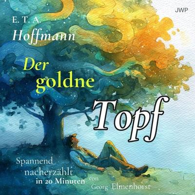 Der goldene Topf - E.T.A. Hoffmann,Georg Elmenhorst, Audio, 4070169800410