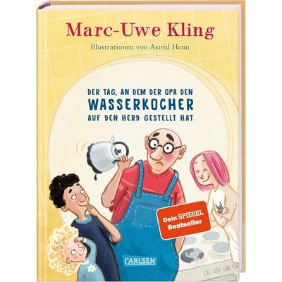 Der Tag, an dem der Opa den Wasserkocher auf den Herd gestellt hat, Gebundene Ausgabe von Marc-Uwe Kling, Carlsen, 978-3-551-51930-6