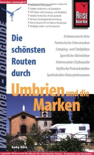 Gaby Gölz - Die schönsten Routen durch Umbrien und die Marken. Wohnmobil Tourguide - Preis vom 09.10.2026 07:28:09 h