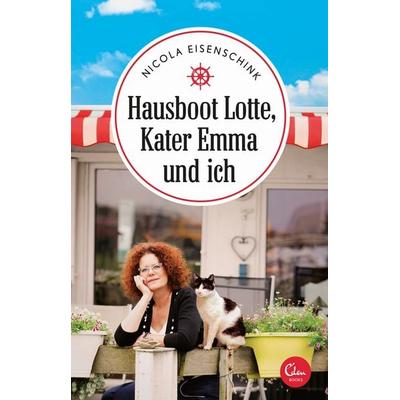 Hausboot Lotte, Kater Emma und ich, Taschenbuch von Nicola Eisenschink, Eden Books - ein Verlag der Edel Verlagsgruppe