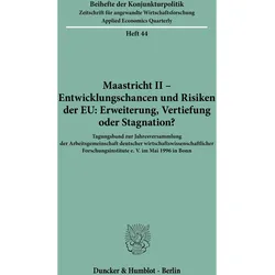 Maastricht II - Entwicklungschancen und Risiken der EU: Erweiterung, Vertiefung oder Stagnation?, Fachbücher