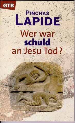 Lapide, Pinchas E. - Wer war schuld an Jesu Tod? - Preis vom 19.10.2026 19:33:35 h