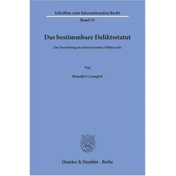 Das bestimmbare Deliktsstatut., Fachbücher von Benedict Czempiel