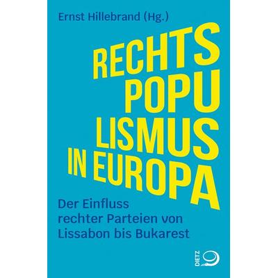 Rechtspopulismus in Europa, Taschenbuch von , Verlag J.H.W. Dietz Nachf. GmbH, 978-3-8012-0703-8
